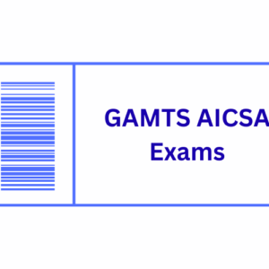 GAMTS-AICSA Exam