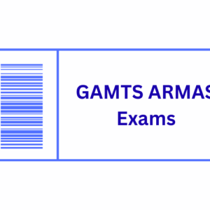 GAMTS-ARMAS Exam